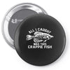 all i caught was this crappie fish Pin-back button