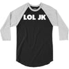 lol jk 3/4 Sleeve Shirt