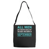 all men are created equal but the best are born in september Adjustable Strap Totes