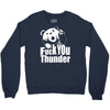 ted fuck you thunder Crewneck Sweatshirt