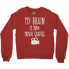 my brain is 90% movie quotes Crewneck Sweatshirt