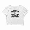 I Screwed Mothers Day So Fathers Day Lousy Tshirt Crop Top