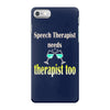 speech therapist needs wine therapy too iPhone 7 Case