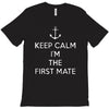 keep calm i'm the first mate T-Shirt