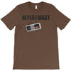 never forget T-Shirt
