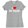 i love my dildo Ladies Fitted T-Shirt