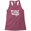 turnt up Racerback Tank
