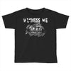 witness me 2 Toddler T-shirt