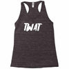 twat Racerback Tank