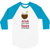 drink in my hand 3/4 Sleeve Shirt