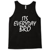 Jake Paul its everyday Bro Tank Top