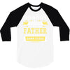 Nobody Is Perfect But If You Are A Father You Are Pretty Damn Close 3/4 Sleeve Shirt