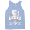 Beer A Way Of Life Tank Top