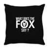 what does the fox say Throw Pillow
