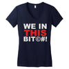 we in this bit&copy;#! Women's V-Neck T-Shirt