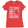 my balls are not deflated Ladies Fitted T-Shirt