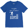 to bowl or not to bowl V-Neck Tee