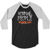 normal people scare me 3/4 Sleeve Shirt