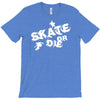 skate or die T-Shirt