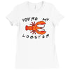 you're my lobster Ladies Fitted T-Shirt