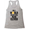 be a eleven Racerback Tank