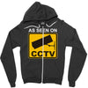 as seen on cctv chav rude,funny,cool,modern,fun Zipper Hoodie