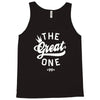 the great one Tank Top