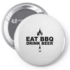 eat bbq drink beer Pin-back button