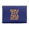 people suck pizza rules Accessory Pouches