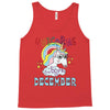 unicorns are born in december cute unicorn Tank Top