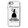 Princesses Are Born in September Yes I'm a Princess iPhone 8