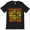 started from the bottom T-Shirt