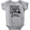 read a book, fool Baby Onesie