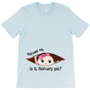 Excuse Me Is It February Yet Baby Girl T-Shirt