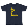 it was all a dream Toddler T-shirt