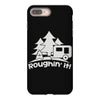 roughin' it roughing trailer camping camp iPhone 8 Plus
