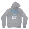 oh i'm sorry was my sass too much Unisex Hoodie