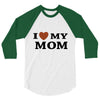 i love my mom 3/4 Sleeve Shirt