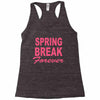 spring break forever Racerback Tank
