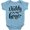 Daddy is my Hero Baby Bodysuit