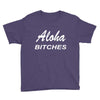 aloha biches Youth Tee