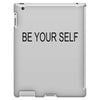 be your self iPad 3 and 4 Case