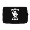 im here for the boos Laptop sleeve