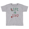 Life is Gucci Toddler T-shirt