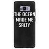 The Ocean Made Me Salty Samsung Galaxy S8 Plus