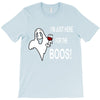 im here for the boos T-Shirt