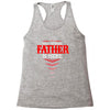 Have No Fear Father Is Here Racerback Tank