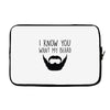 i know you want my beard Laptop sleeve