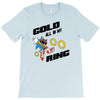 gold all in my ring T-Shirt