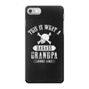 This is What a Badass Grandpa Looks Like iPhone 7 Case